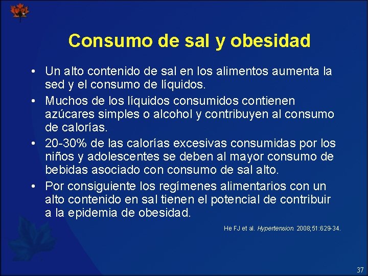 Consumo de sal y obesidad • Un alto contenido de sal en los alimentos