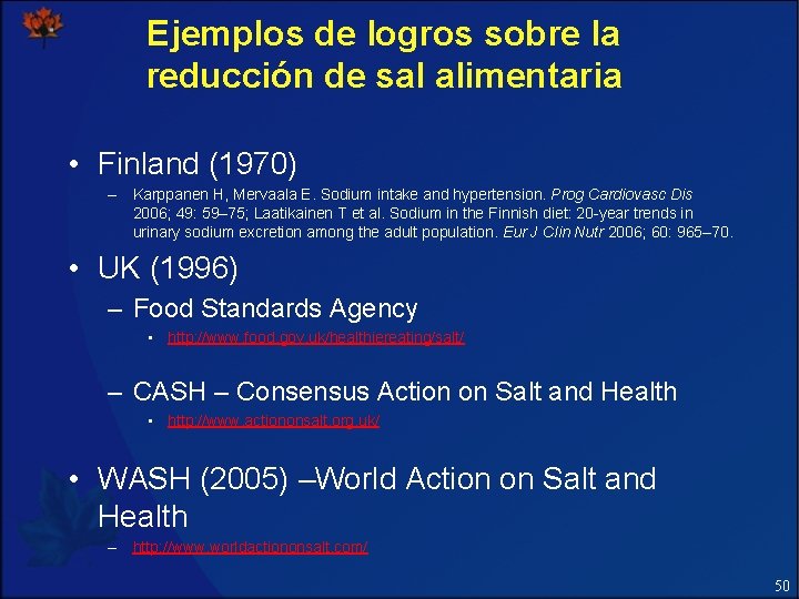 Ejemplos de logros sobre la reducción de sal alimentaria • Finland (1970) – Karppanen