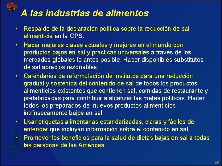 A las industrias de alimentos • Respaldo de la declaración política sobre la reducción