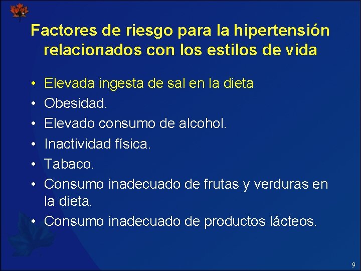 Factores de riesgo para la hipertensión relacionados con los estilos de vida • •