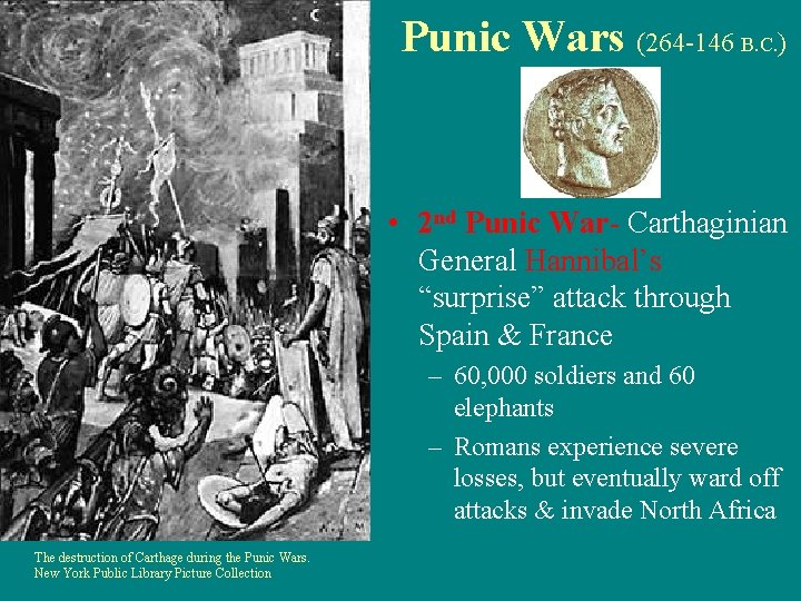 Punic Wars (264 -146 B. C. ) • 2 nd Punic War- Carthaginian General