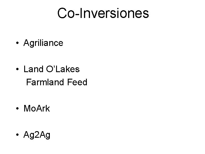 Co-Inversiones • Agriliance • Land O’Lakes Farmland Feed • Mo. Ark • Ag 2