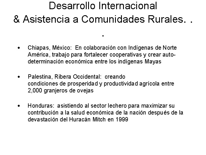 Desarrollo Internacional & Asistencia a Comunidades Rurales. . . · Chiapas, México: En colaboración