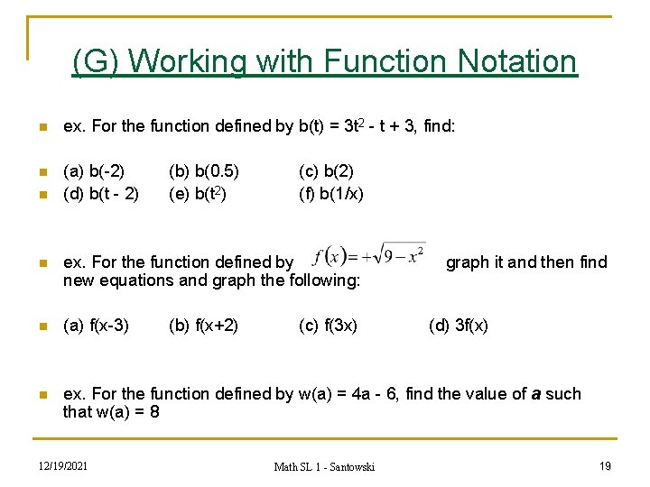 (G) Working with Function Notation n ex. For the function defined by b(t) =