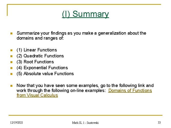 (I) Summary n Summarize your findings as you make a generalization about the domains