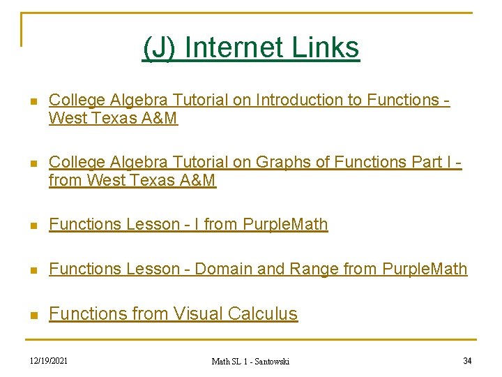 (J) Internet Links n College Algebra Tutorial on Introduction to Functions West Texas A&M