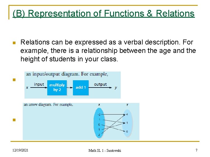 (B) Representation of Functions & Relations n Relations can be expressed as a verbal