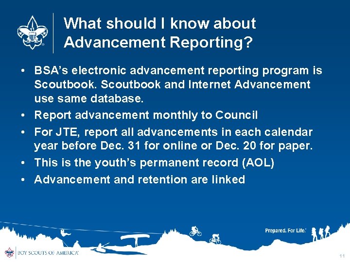 What should I know about Advancement Reporting? • BSA’s electronic advancement reporting program is