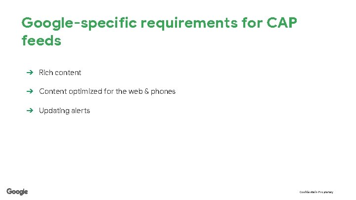 Google-specific requirements for CAP feeds ➔ Rich content ➔ Content optimized for the web