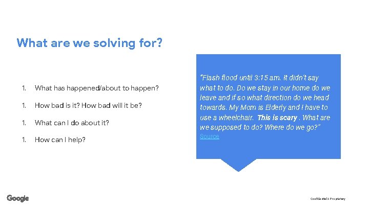 What are we solving for? 1. What has happened/about to happen? 1. How bad