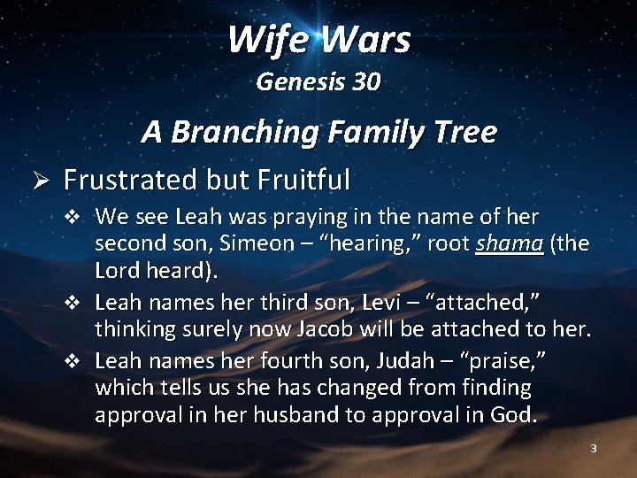 Wife Wars Genesis 30 A Branching Family Tree Ø Frustrated but Fruitful We see