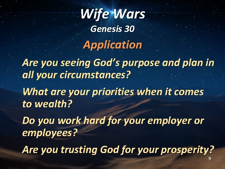 Wife Wars Genesis 30 Application Are you seeing God’s purpose and plan in all