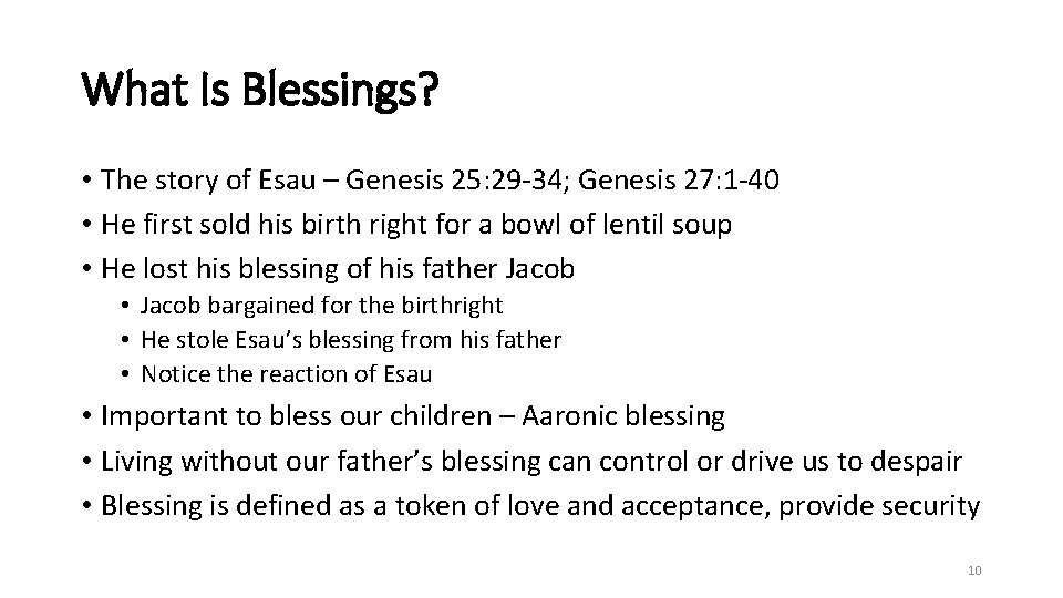 What Is Blessings? • The story of Esau – Genesis 25: 29 -34; Genesis