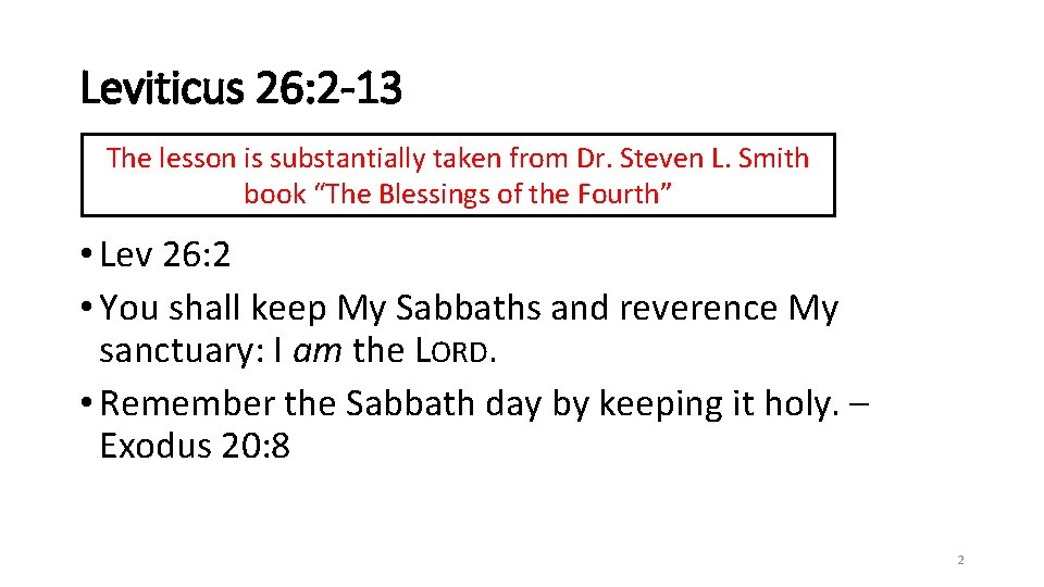 Leviticus 26: 2 -13 The lesson is substantially taken from Dr. Steven L. Smith