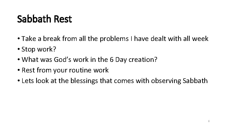 Sabbath Rest • Take a break from all the problems I have dealt with