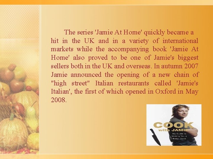 The series 'Jamie At Home' quickly became a hit in the UK and in