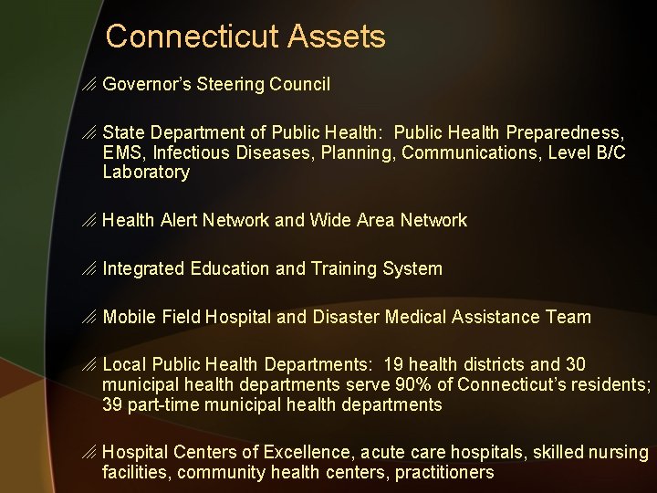 Connecticut Assets o Governor’s Steering Council o State Department of Public Health: Public Health