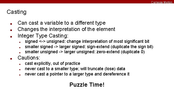 Carnegie Mellon Casting ■ ■ ■ Can cast a variable to a different type