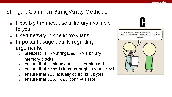Carnegie Mellon string. h: Common String/Array Methods ■ ■ ■ Possibly the most useful