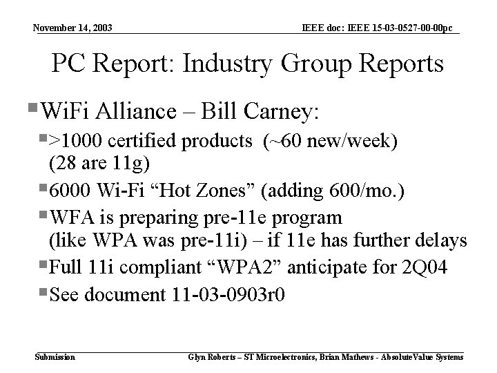 November 14, 2003 IEEE doc: IEEE 15 -03 -0527 -00 -00 pc PC Report: