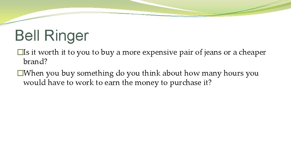 Bell Ringer �Is it worth it to you to buy a more expensive pair