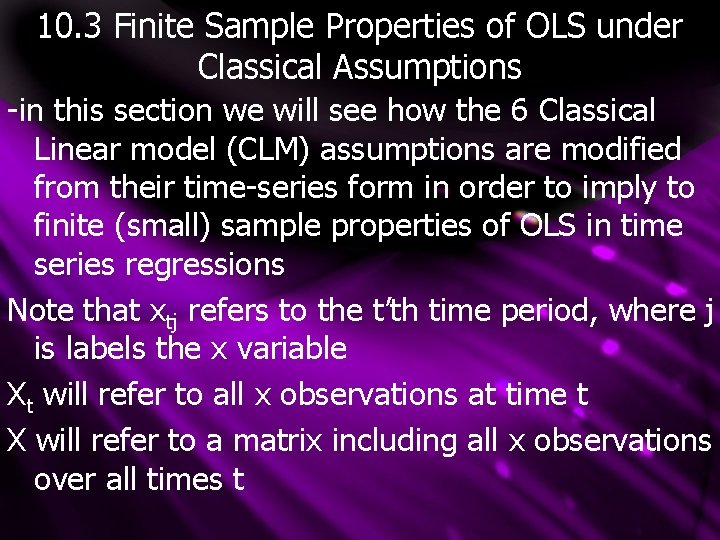 10. 3 Finite Sample Properties of OLS under Classical Assumptions -in this section we
