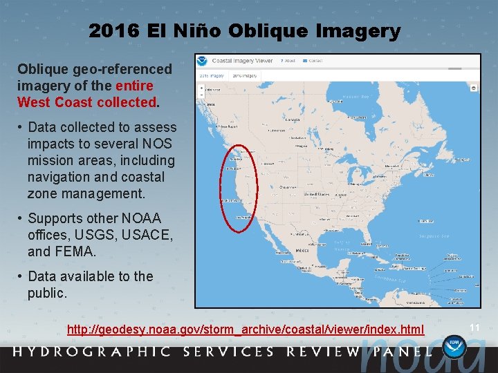 2016 El Niño Oblique Imagery Oblique geo-referenced imagery of the entire West Coast collected.