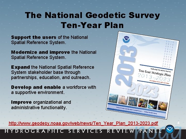 The National Geodetic Survey Ten-Year Plan Support the users of the National Spatial Reference