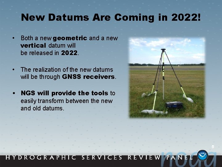 New Datums Are Coming in 2022! • Both a new geometric and a new