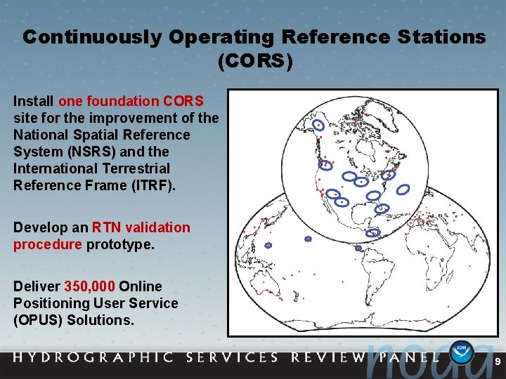 Continuously Operating Reference Stations (CORS) Install one foundation CORS site for the improvement of