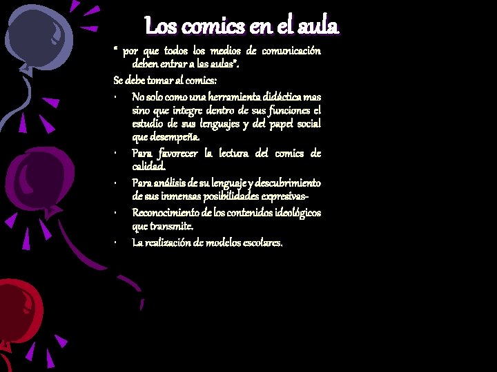 Los comics en el aula “ por que todos los medios de comunicación deben