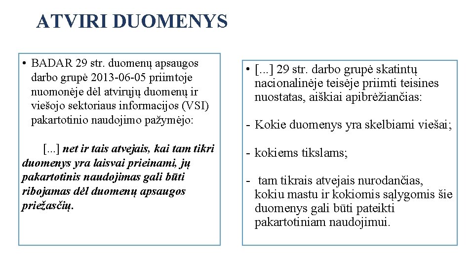 ATVIRI DUOMENYS • BADAR 29 str. duomenų apsaugos darbo grupė 2013 -06 -05 priimtoje