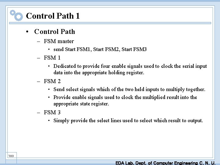 Control Path 1 • Control Path – FSM master • send Start FSM 1,