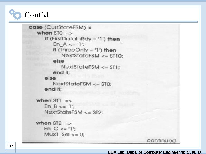 Cont’d 138 EDA Lab. Dept. of Computer Engineering C. N. U. 
