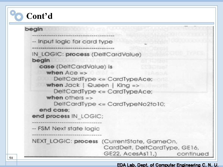 Cont’d 50 EDA Lab. Dept. of Computer Engineering C. N. U. 