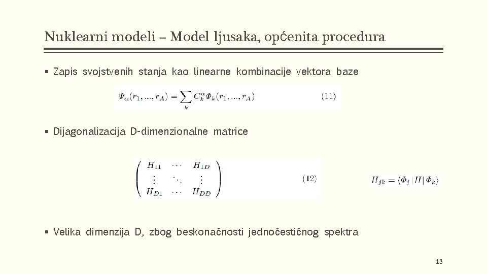 Nuklearni modeli – Model ljusaka, općenita procedura § Zapis svojstvenih stanja kao linearne kombinacije