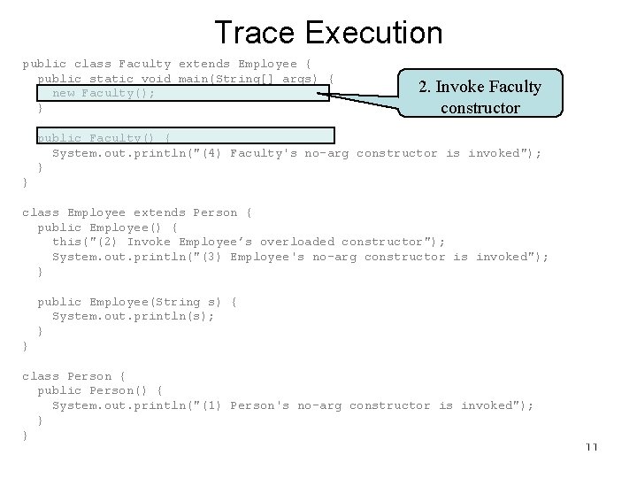 Trace Execution public class Faculty extends Employee { public static void main(String[] args) {