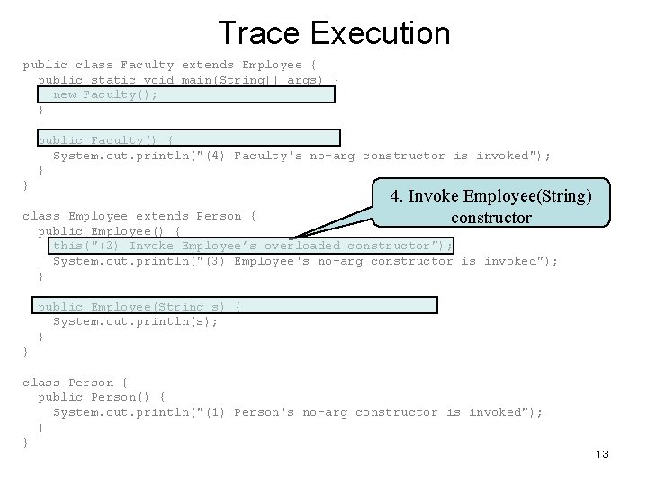 Trace Execution public class Faculty extends Employee { public static void main(String[] args) {
