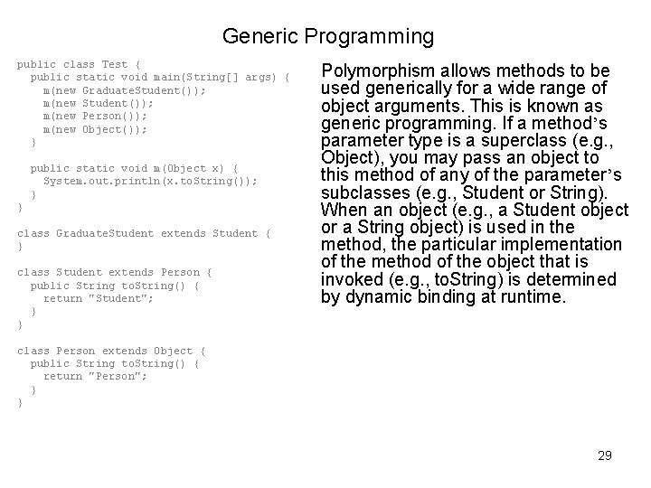 Generic Programming public class Test { public static void main(String[] args) { m(new Graduate.