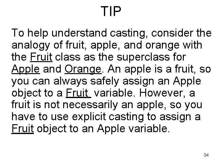 TIP To help understand casting, consider the analogy of fruit, apple, and orange with TIP To help understand casting, consider the analogy of fruit, apple, and orange with