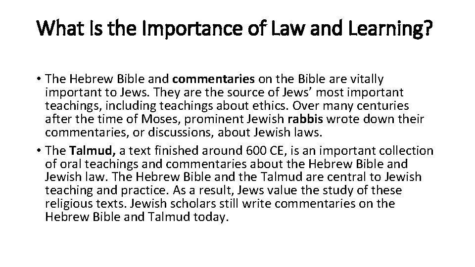 What Is the Importance of Law and Learning? • The Hebrew Bible and commentaries