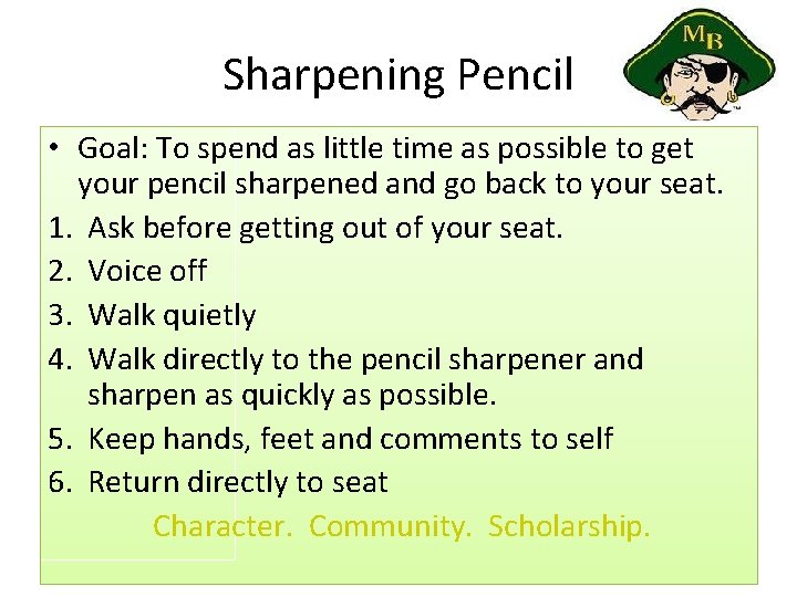 Sharpening Pencil • Goal: To spend as little time as possible to get your