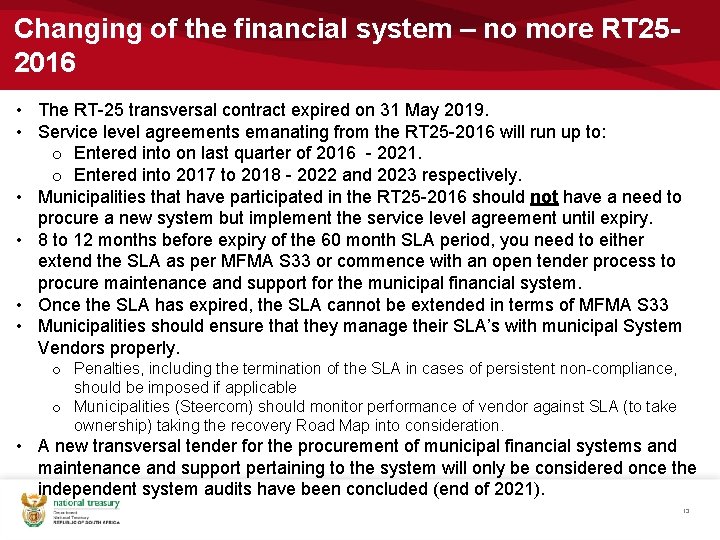 Changing of the financial system – no more RT 252016 • The RT-25 transversal