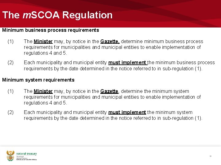 The m. SCOA Regulation Minimum business process requirements (1) The Minister may, by notice