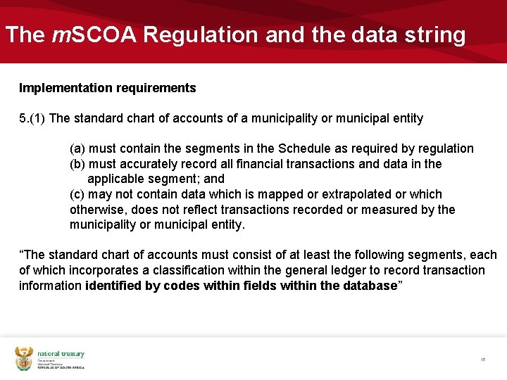 The m. SCOA Regulation and the data string Implementation requirements 5. (1) The standard
