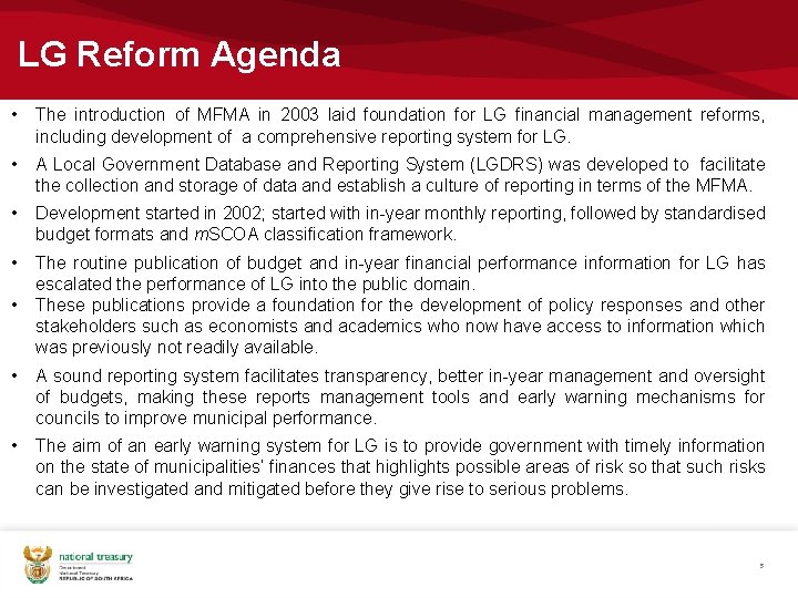LG Reform Agenda • The introduction of MFMA in 2003 laid foundation for LG