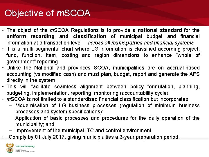 Objective of m. SCOA • The object of the m. SCOA Regulations is to
