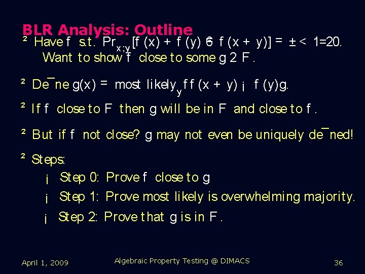 BLR Analysis: Outline ² Have f s. t. Pr x ; y [f (x)