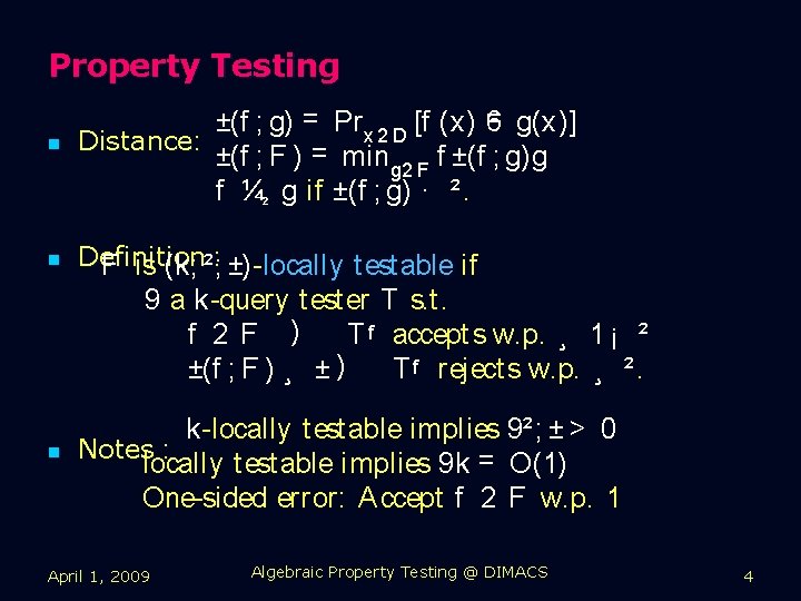 Property Testing n n 6 g(x)] ±(f ; g) = Pr x 2 D