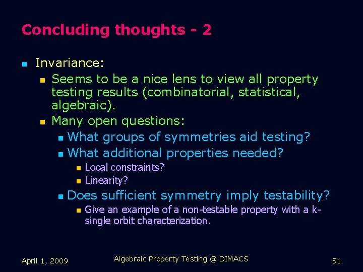 Concluding thoughts - 2 n Invariance: n Seems to be a nice lens to